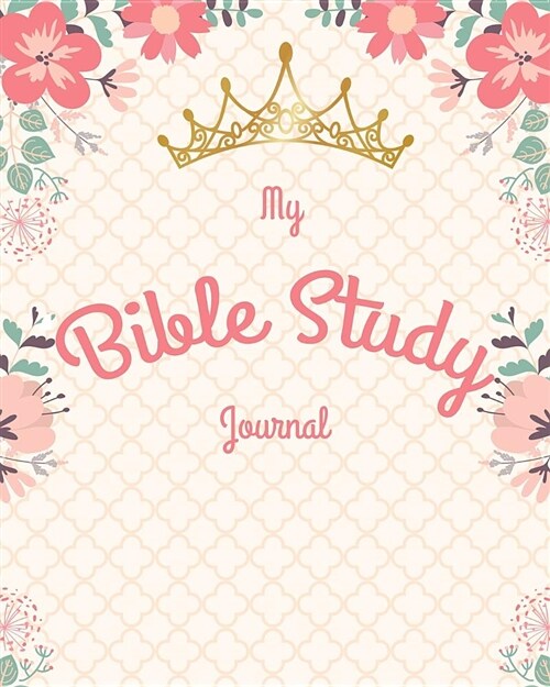 Bible Study Journal: A Beautiful Bible Study Journal to Write in - Bible Study Workbooks for Christian Personal Journaling (Paperback)