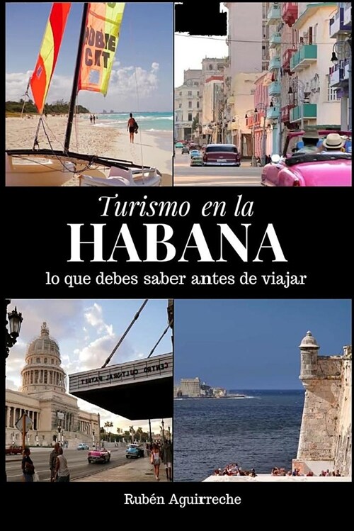 Turismo En La Habana: Lo Que Debes Saber Antes de Viajar (Paperback)