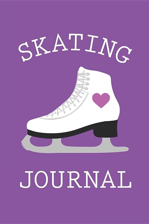Skating Journal: 6x9 Blank Lined Ice Skating Journal, Ice Skate Purple (Paperback)