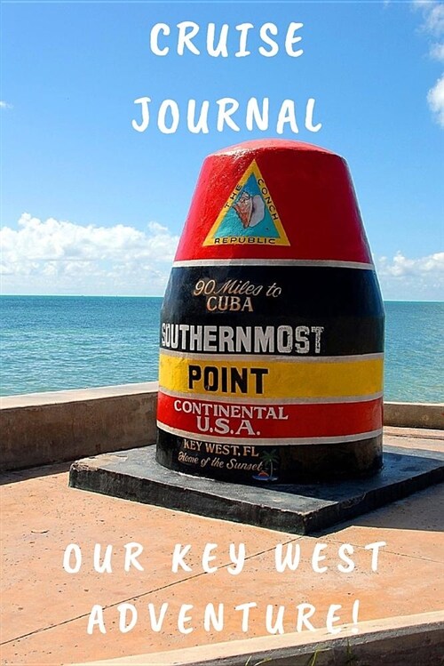 Cruise Journal: Our Key West Adventure! (Paperback)