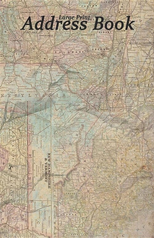 Large Print Address Book: Vintage Map of Vermont Area, 5.5 X 8.5 Inch, Organize Family, Friends and Contacts in One Convenient Place, Ideal for (Paperback)