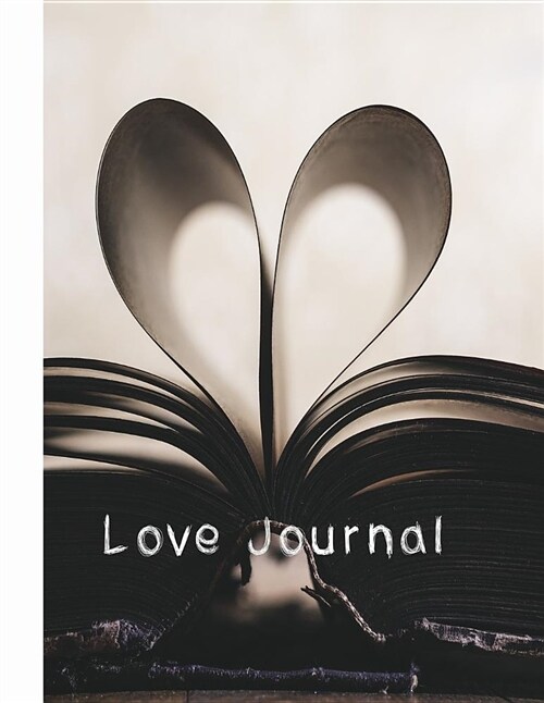 Love Journal: Large Journalling Notebook to Capture Those Special Moments - Love Shaped Book (Paperback)