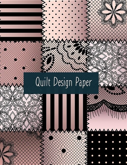 Quilt Design Paper: English Paper Piecing (Paperback)