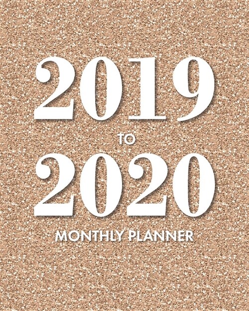 2019-2020 Monthly Planner: Two Year Monthly Planner 2019-2020 with Holidays, 2 Year Monthly Planner 2019-2020, Schedule Calendar, Rose Gold Glitt (Paperback)