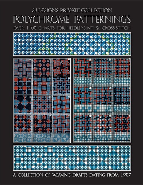 Polychrome Patternings: Over 1100 Charts for Needlepoint & Cross Stitch (Paperback)