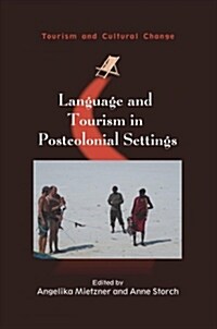 Language and Tourism in Postcolonial Settings (Paperback)