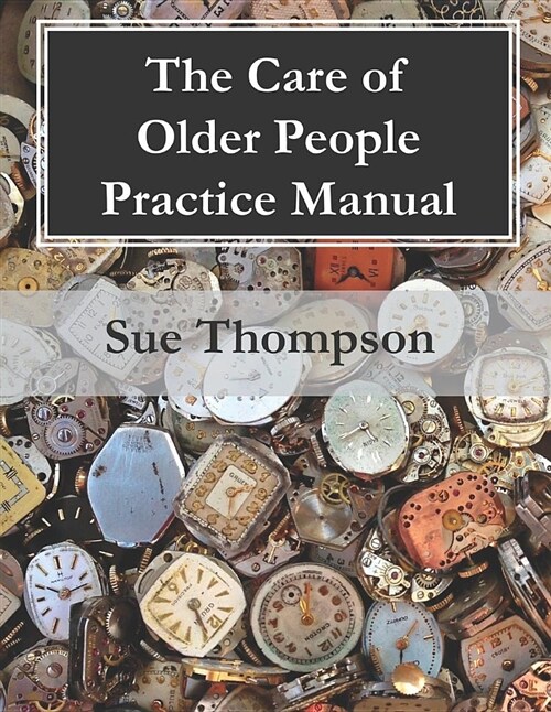 The Care of Older People Practice Manual (Paperback)