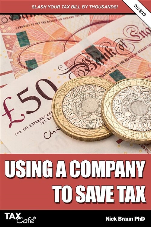 Using a Company to Save Tax 2018/19 (Paperback)