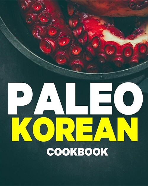 Paleo Korean Cookbook (Paperback)