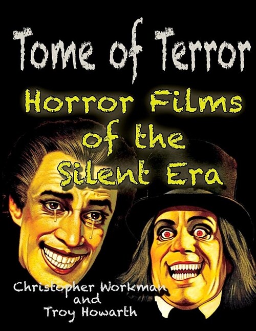 Tome of Terror: Horror Films of the Silent Era (Paperback)