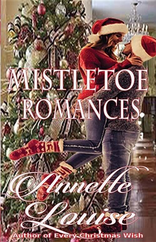 Mistletoe Romances (Paperback)