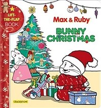 Max & Ruby: Bunny Christmas: Lift-The-Flap Book (Board Books)