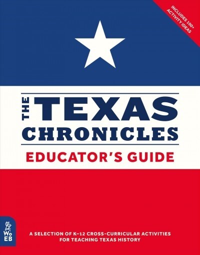 The Texas Chronicles Educators Guide (Paperback)