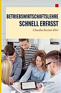 Betriebswirtschaftslehre - Schnell Erfasst (Paperback, 1. Aufl. 2019)