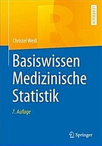 Basiswissen Medizinische Statistik (Paperback, 7, 7., Vollst. Ube)
