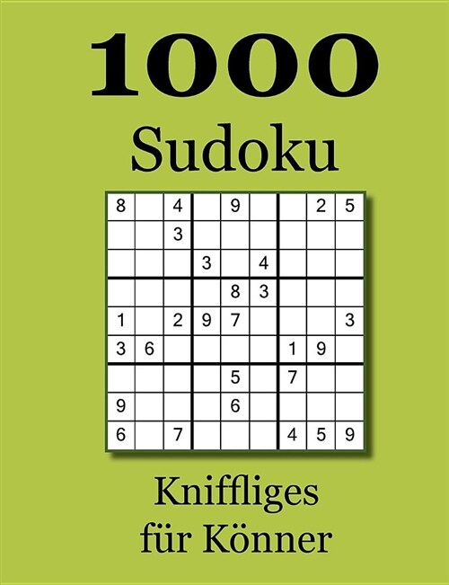 1000 Sudoku: Kniffliges f? K?ner (Paperback)