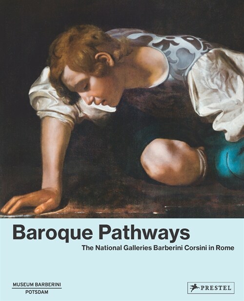 Baroque Pathways: The National Galleries Barberini Corsini in Rome (Hardcover)