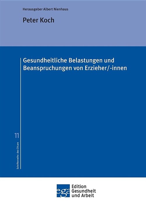 Gesundheitliche Belastungen Und Beanspruchungen Von Erzieher/-Innen (Paperback)