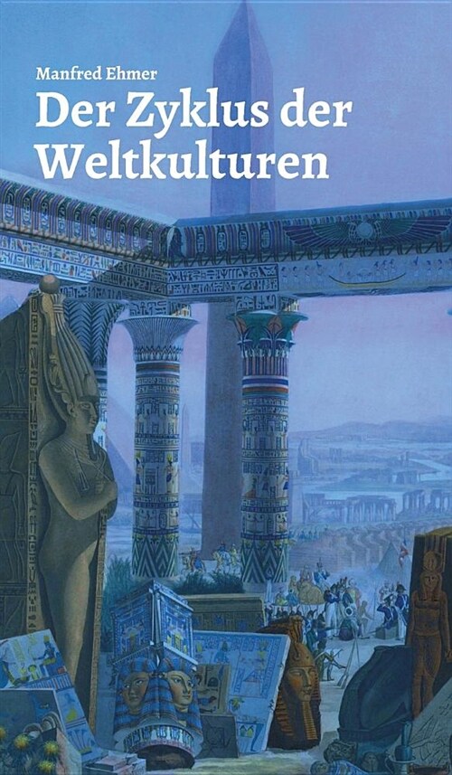 Der Zyklus Der Weltkulturen (Hardcover)