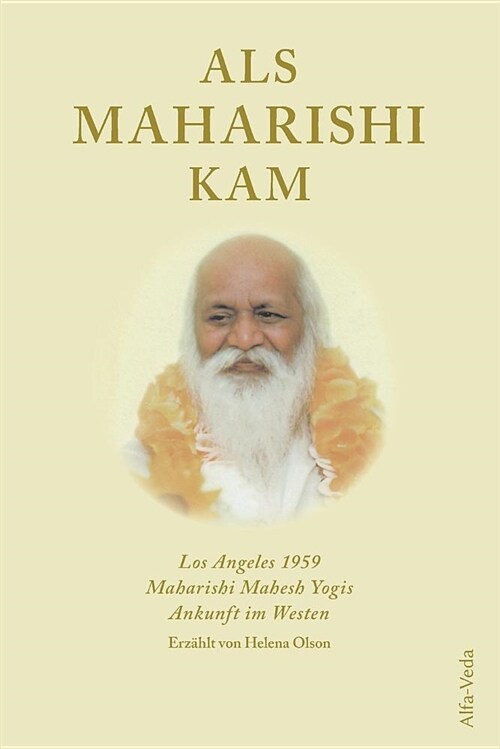 ALS Maharishi Kam - Los Angeles 1959: Maharishi Mahesh Yogis Ankunft Im Westen (Paperback)
