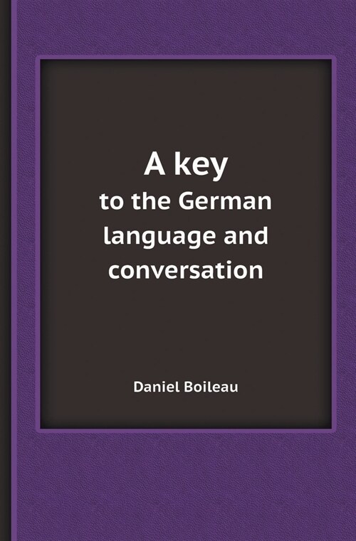 A Key to the German Language and Conversation (Paperback)