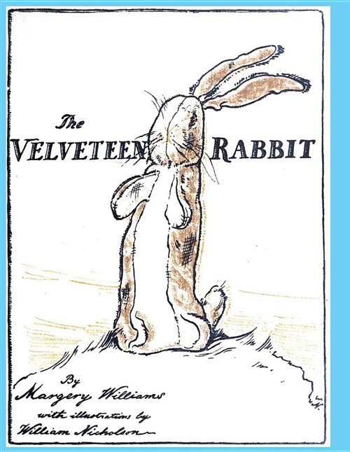 The Velveteen Rabbit: Or How Toys Become Real (Paperback)