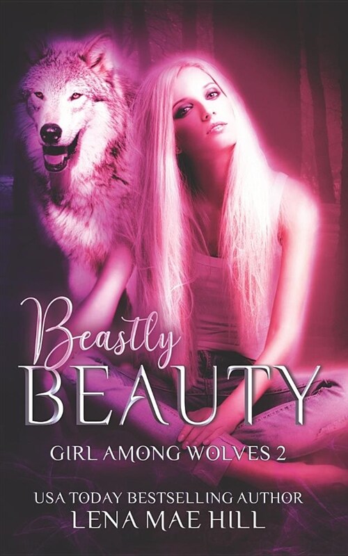 Beastly Beauty: A Modern Fairy Tale (Paperback)