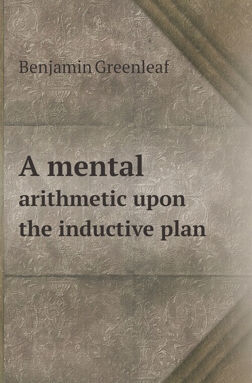 A Mental Arithmetic Upon the Inductive Plan (Paperback)