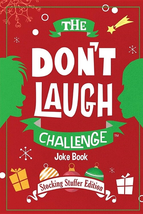 The Dont Laugh Challenge - Stocking Stuffer Edition: The Lol Joke Book Contest for Boys and Girls Ages 6, 7, 8, 9, 10, and 11 Years Old - A Stocking (Paperback)