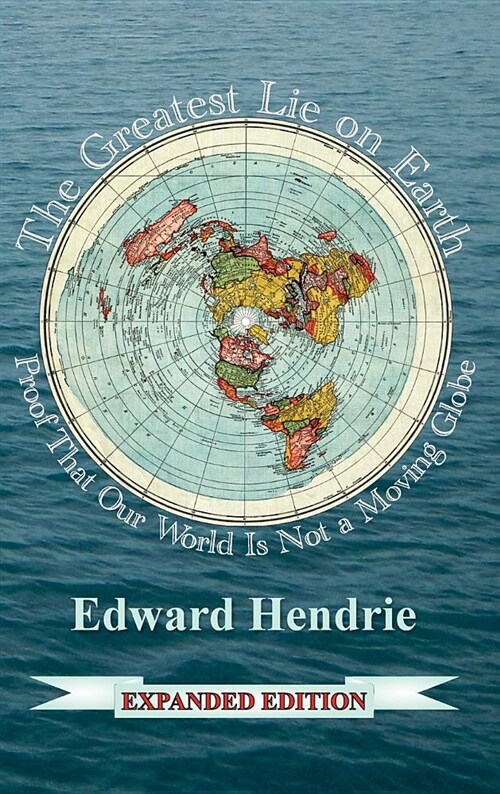 [중고] The Greatest Lie on Earth: Proof That Our World Is Not a Moving Globe (Hardcover, Expanded)