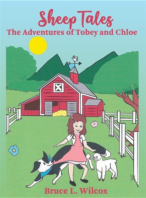 Sheep Tales: The Adventures of Tobey and Chloe (Hardcover)