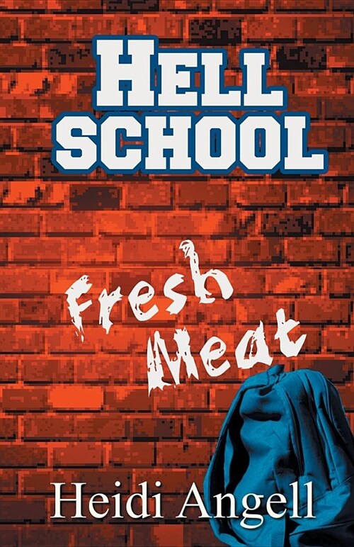 Hell School: Fresh Meat (Paperback, 2)