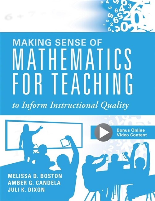 Making Sense of Mathematics for Teaching to Inform Instructional Quality: (applying the Tqe Process in Teachers Math Strategies) (Paperback)