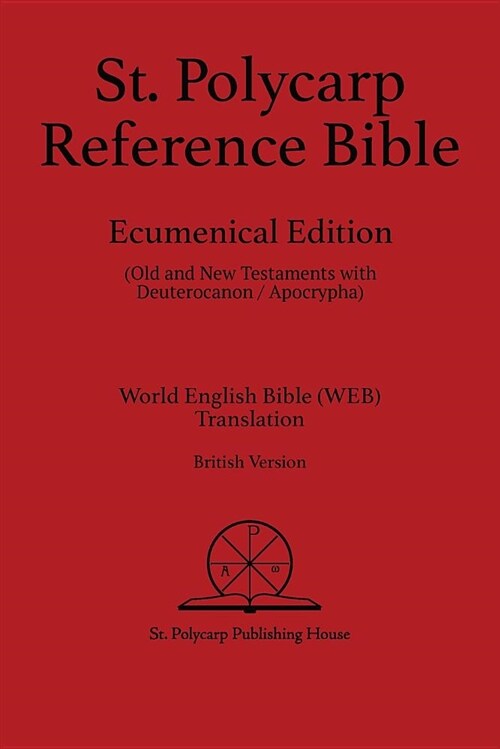 St. Polycarp Reference Bible: Ecumenical Edition: British Version (Paperback)