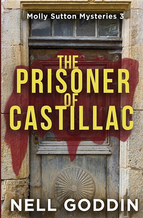 The Prisoner of Castillac: (molly Sutton Mysteries 3) (Paperback)