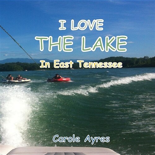 I Love the Lake in Tennessee (Paperback)
