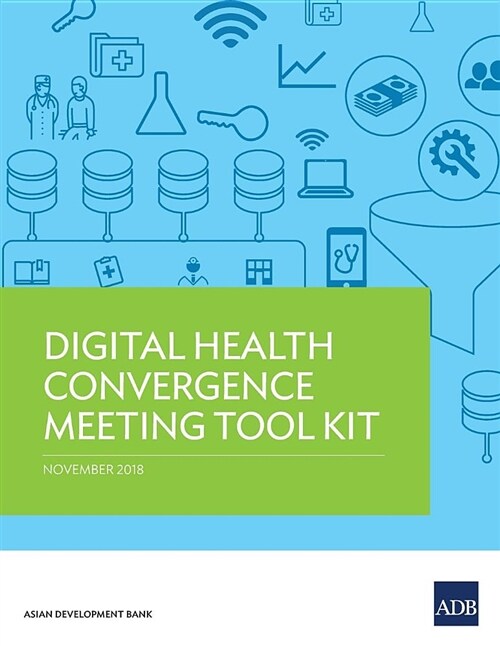 Digital Health Convergence Meeting Tool Kit (Paperback)