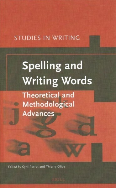 Spelling and Writing Words: Theoretical and Methodological Advances (Hardcover)