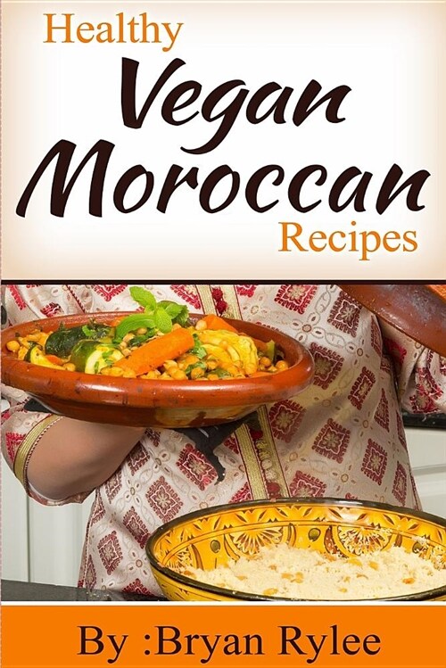 Healthy Vegan Moroccan Recipes (Paperback)
