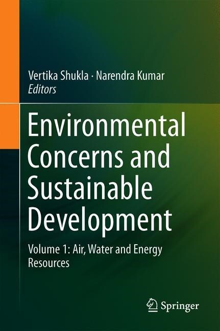 Environmental Concerns and Sustainable Development: Volume 1: Air, Water and Energy Resources (Hardcover, 2020)
