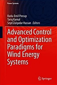 Advanced Control and Optimization Paradigms for Wind Energy Systems (Hardcover, 2019)