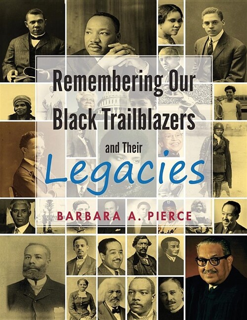 Remembering Our Black Trailblazers and Their Legacies (Paperback)