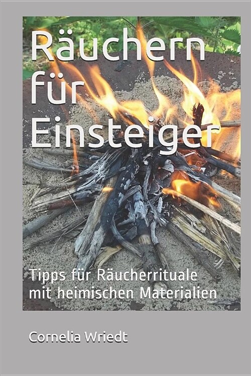 R?chern F? Einsteiger: Tipps F? R?cherrituale Mit Heimischen Materialien (Paperback)