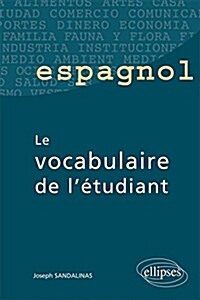 Espagnol le Vocabulaire de lÉtudiant (Broche)