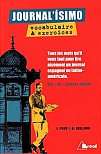 Journalisimo, vocabulaire & exercices : Tous les mots quil vous faut pour lire aisément un journal espagnol ou latino-américain (Broche)