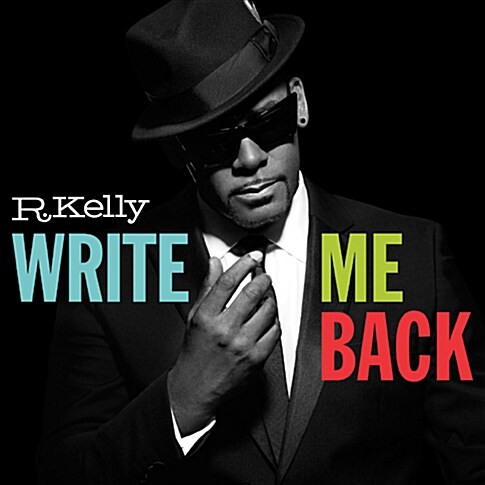 R. Kelly - Write Me Back [Deluxe Edition]