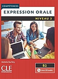 Expression orale 3 - Niveau B2 - Livre + CD - 2eme edition (Broche, 2nd)