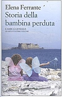 Storia della bambina perduta. Lamica geniale: 4 (Copertina flessibile, edizioni e/o)