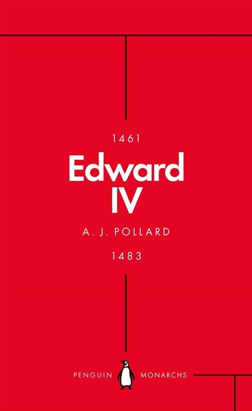 Edward IV (Penguin Monarchs) : The Summer King (Paperback)