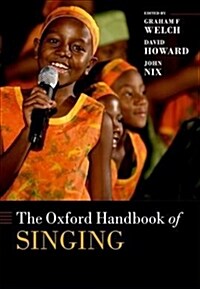 The Oxford Handbook of Singing (Hardcover)